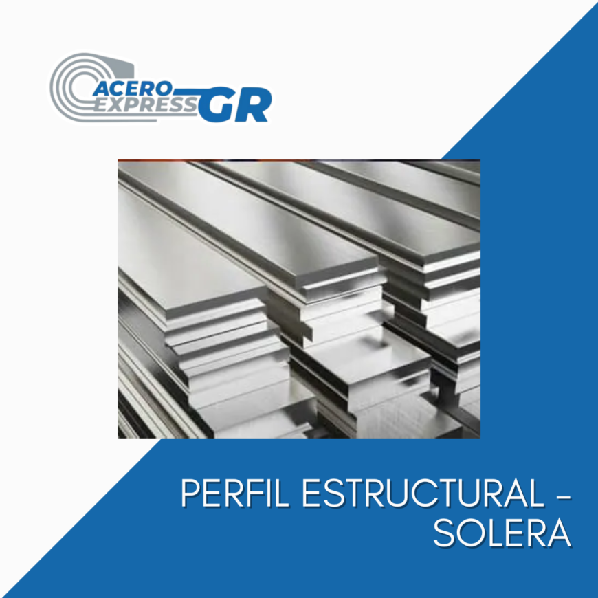 PERFIL ESTRUCTURAL – SOLERA – AceroexpressGR